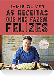 As receitas que nos fazem felizes